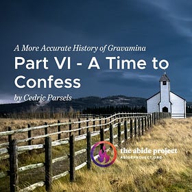 Part VI – A Time To Confess