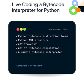 Live Session: Live Coding a Bytecode Interpreter for Python