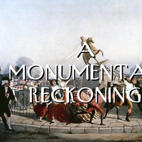 A Monumental Reckoning