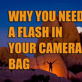 Why You Need a Flash in Your Camera Bag