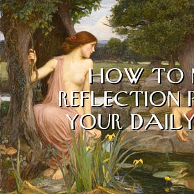 How to Make Reflection Part of Your Daily Habit