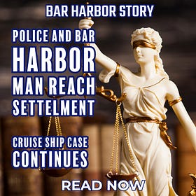 Police and Bar Harbor Man Reach Settlement