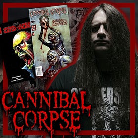 CANNIBAL CORPSE : DEATH METAL, CENSURE & COMICS