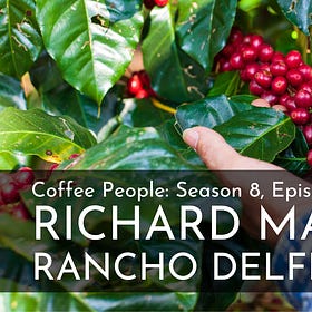 Coffee People: Richard Masino, Rancho Delfino