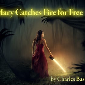 Mary Catches Fire for Free