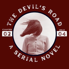 The Devil's Road: A SERIAL NOVEL