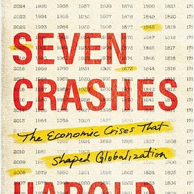 Harold James | Seven Crashes: The Economic Crises That Shaped Globalization