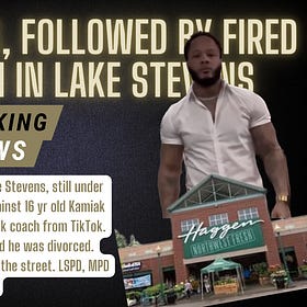 FIRED KAMIAK COACH APPROACHED LOCAL GIRL, 16, IN LAKE STEVENS HAGGEN SUNDAY