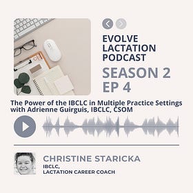 The Power of the IBCLC in Multiple Practice Settings with Adrienne Guirguis, IBCLC, CSOM
