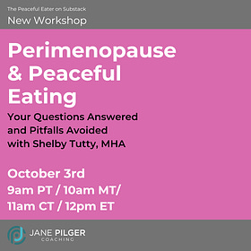 Upcoming Workshop: Perimenopause & Peaceful Eating