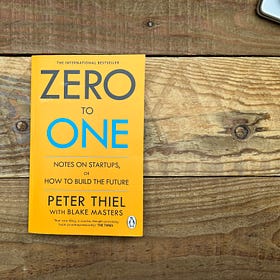 The 7 Most Important Lessons from Reading Zero to One 