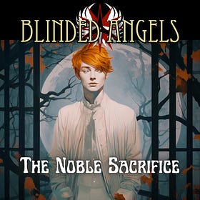 Noble Sacrifice: Chapter 5: Words from the Window