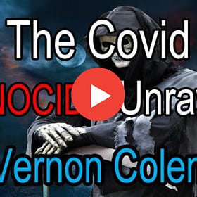 Dr. Vernon Coleman: The Covid Genocide Unravels