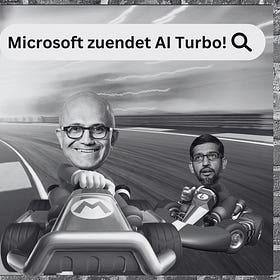 Microsoft & ChatGPT ueberholen Google