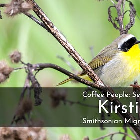 Coffee People: Kirstin Hill, Bird Friendly Program Manager
