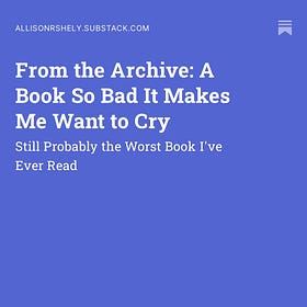From the Archive: A Book So Bad It Makes Me Want to Cry