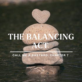 Chapter 7: The Balancing Act