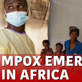 Africa CDC Declares Mpox Outbreak A Public Health Emergency - Just In Time For Today's WHO Emergency Committee Meeting To Possibly Declare Mpox A PHEIC Global Emergency