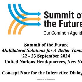 Summit Of The Future Concept Note Now Released For The Interactive Dialogues - Multilateral Solutions For A Better Tomorrow 22 - 23 September 2024 United Nations Headquarters, New York 