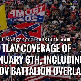 TLAV Coverage of Jan 6th, Including Azov Battalion Overlap