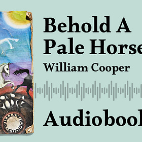 World Domination and "Behold a Pale Horse" - Milton William Cooper
