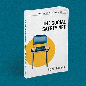 The Rise and Fall of Canada's Social Safety Net