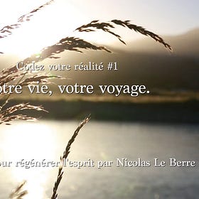 Votre Vie, Votre Voyage : Et Si Tout Commençait Aujourd’hui ?