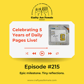 CAF Podcast: EP 215 | Celebrating 5 Years of Daily Pages!