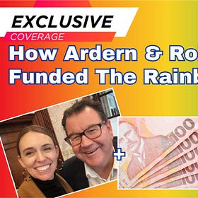 How Ardern & Robertson Funded The Rainbow Industry