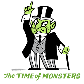 The Time of Monsters