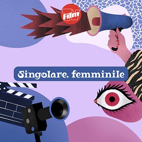 Singolare, femminile | Film Tv | Substack