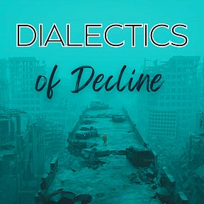 Dialectics of Decline