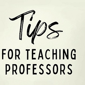 Tips for Teaching Professors