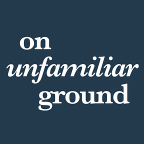 on unfamiliar ground