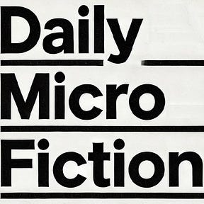 Daily Micro Fiction