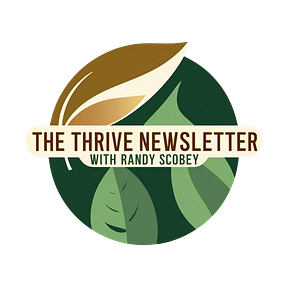The Thrive Newsletter w/ Randy Scobey