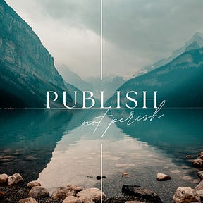Publish Not Perish 