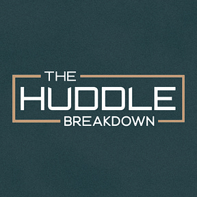 The Huddle Breakdown