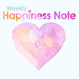 Weekly Happiness Note with Emily Madill