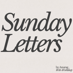 Sunday Letters by Anurag