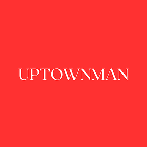 UPTOWNMAN - Men's Fashion Magazine Philippines