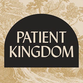 Patient Kingdom