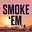 Smoke 'Em If You Got 'Em's avatar