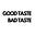 Good Taste Bad Taste's avatar