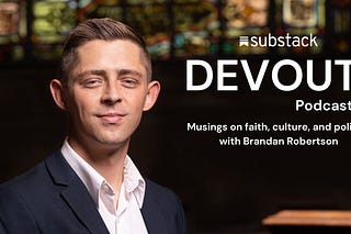Devout with Brandan Robertson | Substack