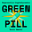 Green Pill