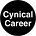 Cynical Career