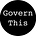 Govern This
