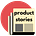Product Stories