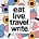 eat. live. travel. write. newsletter